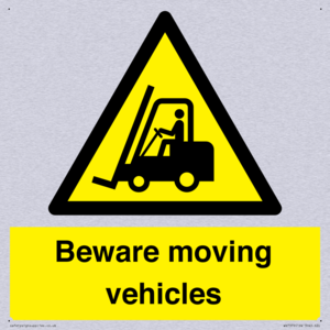 Beware moving vehicles with Warning forklift symbol